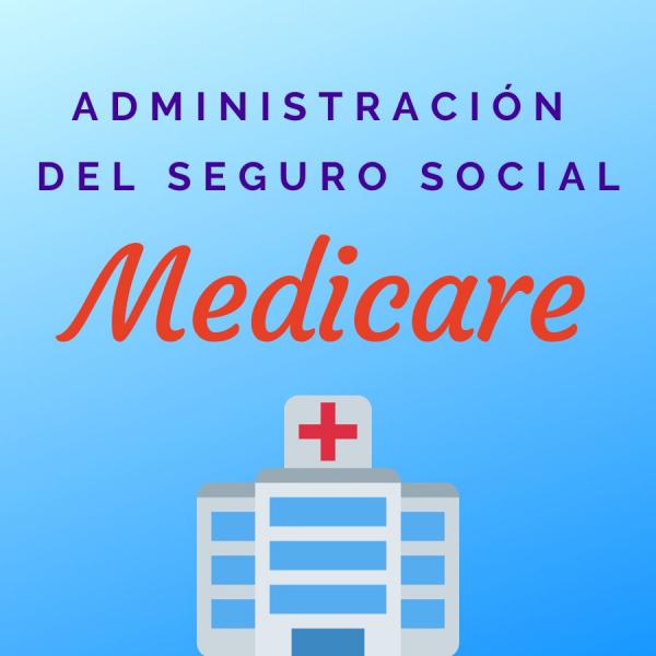 Image for event: Administraci&oacute;n del Seguro Social: Medicare (Zoom)