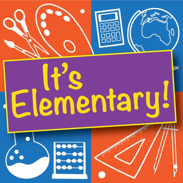 Image for event: It's Elementary!